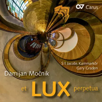 Damijan Mocnik: et LUX perpetua by Gary Graden