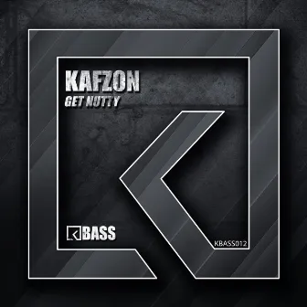 Get Nutty by Kafzon