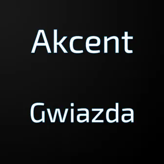 Gwiazda by Akcent