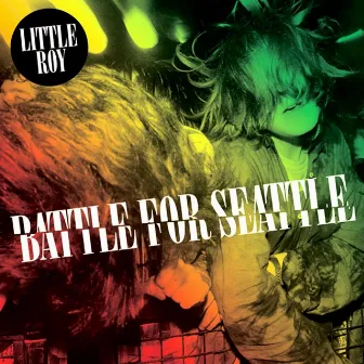 Battle for Seattle by Little Roy