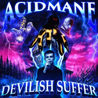 DEVILISH SUFFER by ACIDMANE