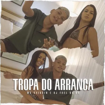 TROPA DO ARRANCA by Dj Fael da CH