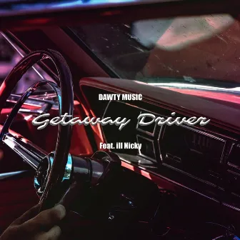 Getaway Driver by Dawty