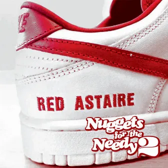 Nuggets for the Needy 2 by Red Astaire