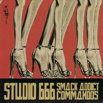 Studio 666 Smack Addict Commandos by Lolita Storm