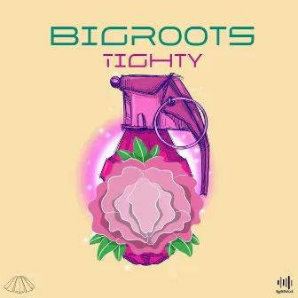 Tighty by Bigroots