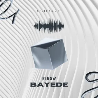 Bayede by Kirow