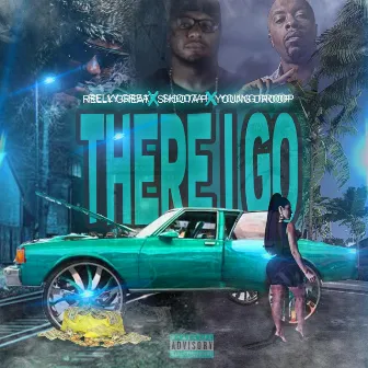 There I Go (feat. Shoota P & Young Droop) by Relly Great