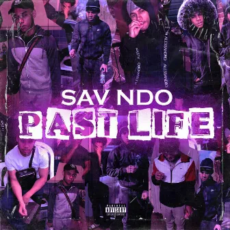 Past Life by Sav NDO