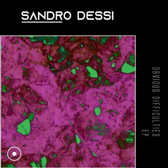 Obvious Difficulties EP by Sandro Dessi