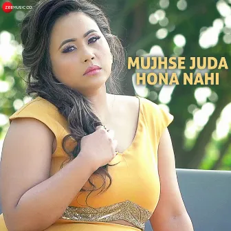 Mujhse Juda Hona Nahi by Manndakini Bora