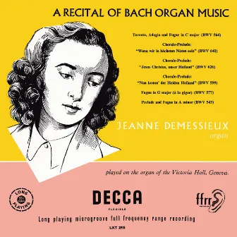 Jeanne Demessieux - The Decca Legacy (Vol. 2: Jeanne Demessieux plays Bach at Victoria Hall, Geneva) by Jeanne Demessieux