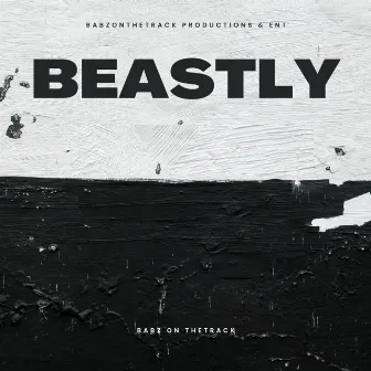 Beastly by BABZ ON THE TRACK