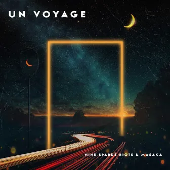 Un Voyage by Nine Sparks Riots