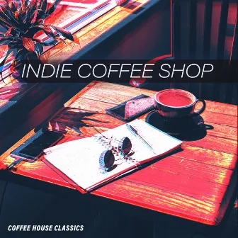 Indie Coffee Shop by Coffee House Classics