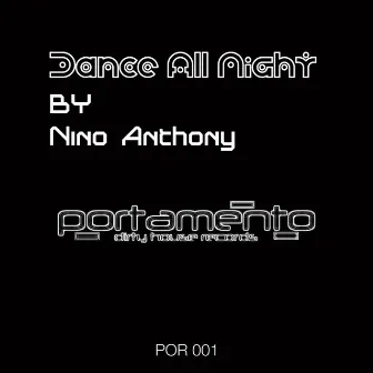 Dance All Night by Nino Anthony