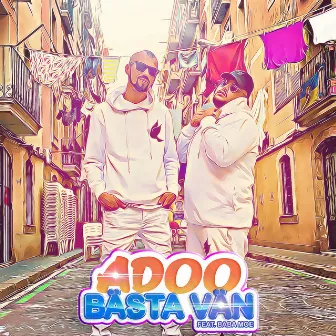 Bästa vän (feat. Baba Moe) by Adoo