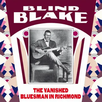 The Vanished Bluesman in Richmond by Blind Blake