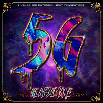 5G by Klapse Mane