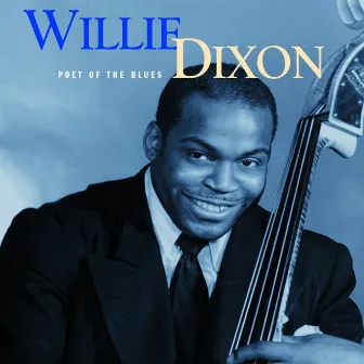 Poet Of the Blues (Mojo Workin'- Blues For The Next Generation) by Willie Dixon