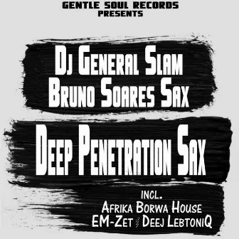 Deep Penetration Sax by Bruno Soares Sax