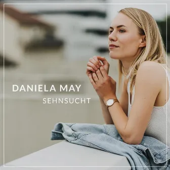 Sehnsucht by Daniela May