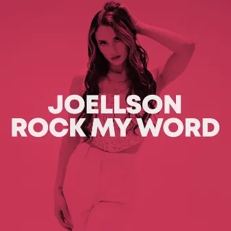 Rock My Word by JOELLSON