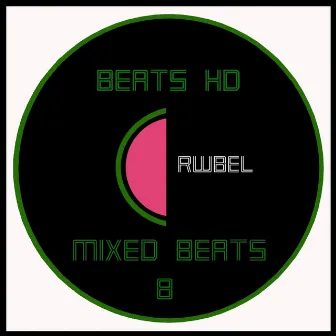 Mixed Beats 8 (DJ Mix) by Rwbel