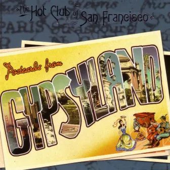 Postcards From Gypsyland by The Hot Club Of San Francisco