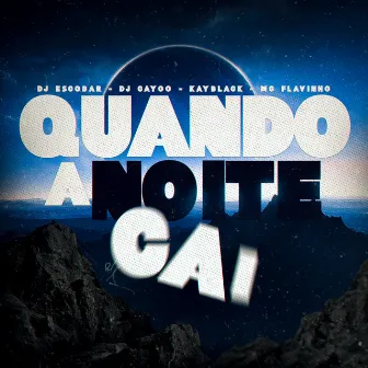 Quando A Noite Cai by DJ ESCOBAR