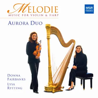 Melodie - Music for Violin and Harp by Aurora Duo