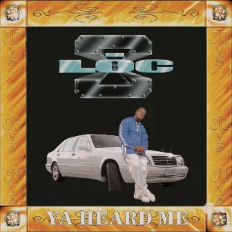 Ya Heard Me by C-Loc