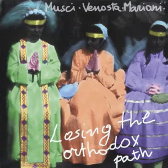 Losing the Orthodox Path by Roberto Musci