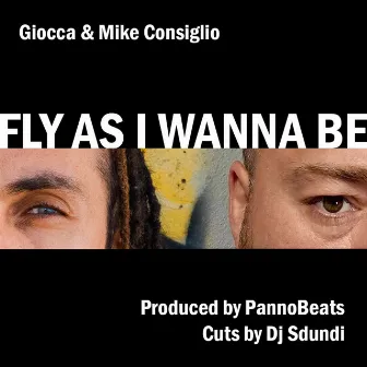 Fly As I Wanna Be by Giocca