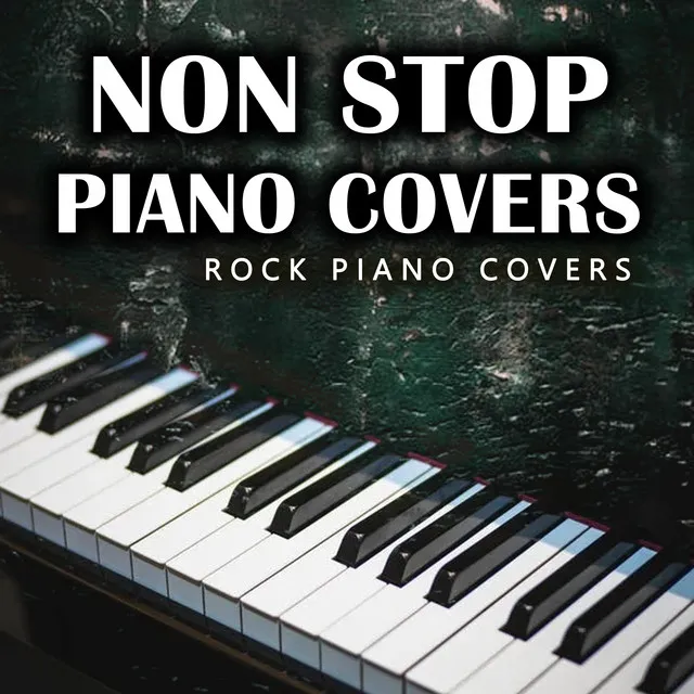 Non Stop Piano Covers