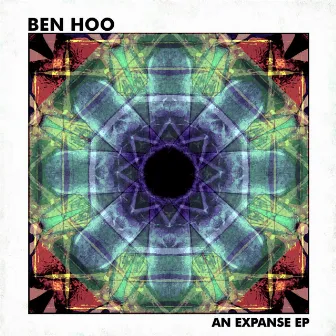 An Expanse EP by Ben Hoo