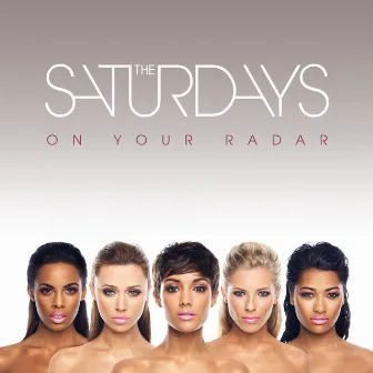 On Your Radar by The Saturdays