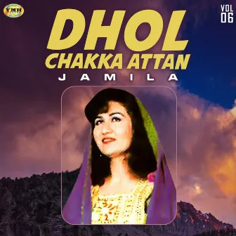 Dhol Chakka Attan, Vol. 6 by Jamila