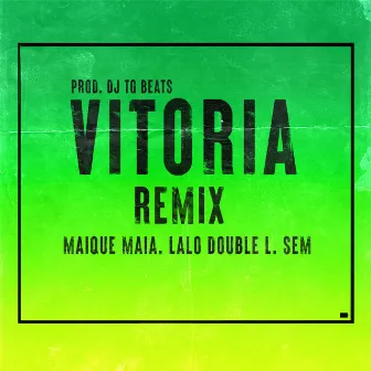 Vitoria (Remix) by Lalo Double L