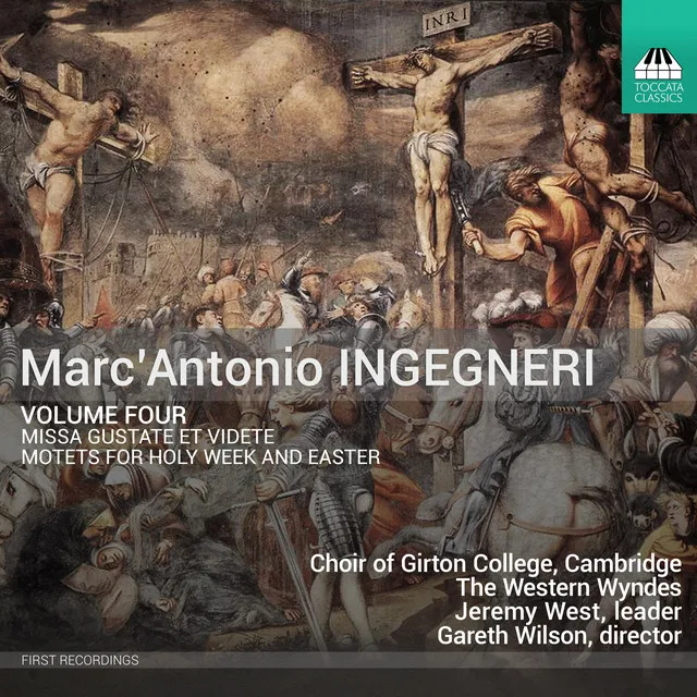 Marc'Antonio Ingegneri, Vol. 4: Missa Gustate et videte & Motets for Holy Week & Easter