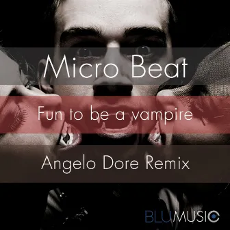 Fun To Be A Vampire by Micro Beat