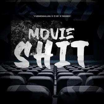 Movie Shit by C-Ay