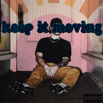 Keep it Moving by Unknown Artist