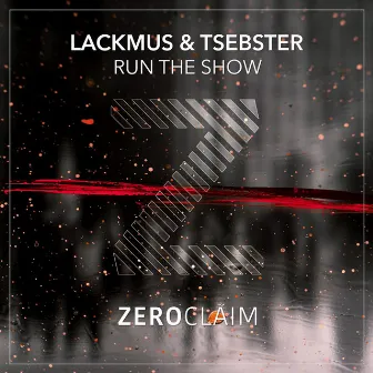 Run The Show by Lackmus