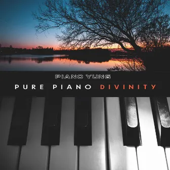 Pure Piano Divinity by piano yung