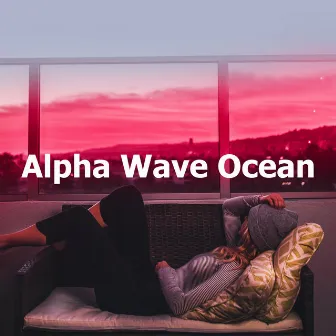 Alpha Wave Ocean by Focus 100