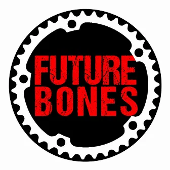 Future Bones EP by Future Bones