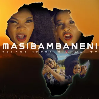 Masibambaneni by Mai Tt