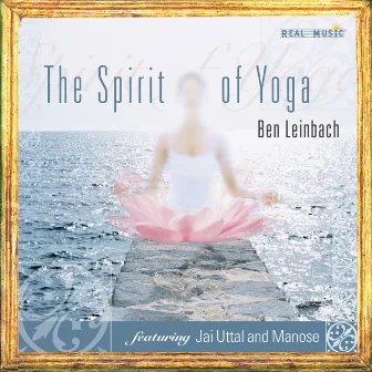 Spirit of Yoga by Ben Leinbach