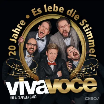 20 Jahre - Es lebe die Stimme! by VIVA VOCE die a cappella Band